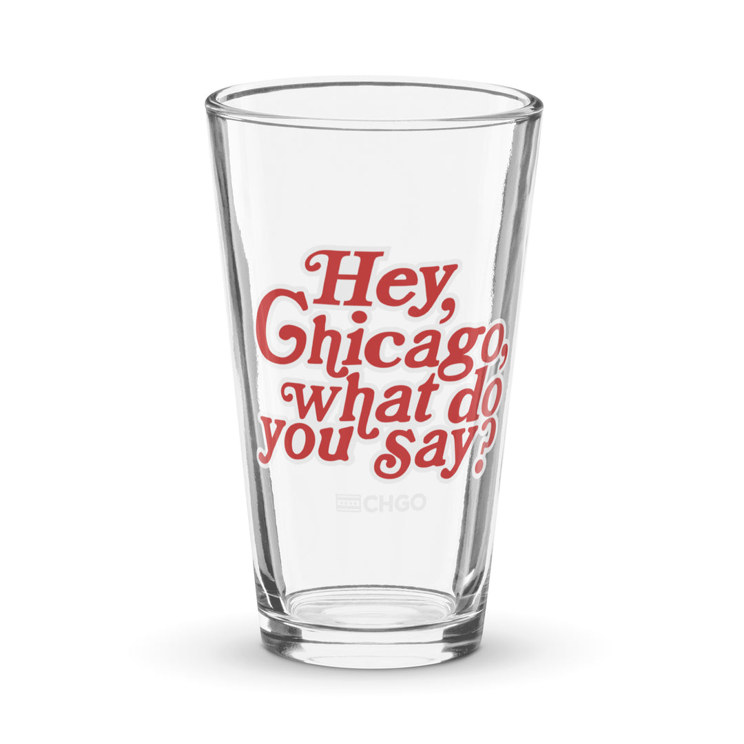 Hey, Chicago Pint Glass